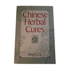 Chinese herbal cures by Henry C. Lu - sterling books - isbn 0806907622